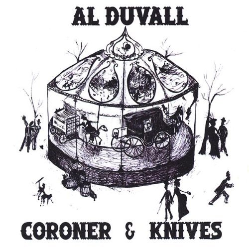 Al Duvall/Coroner & Knives