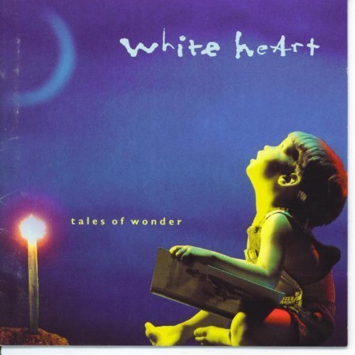 White Heart/Tales Of Wonder