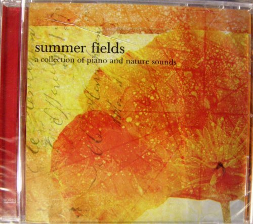 Summer Fields/Collection Of Piano & Nature So