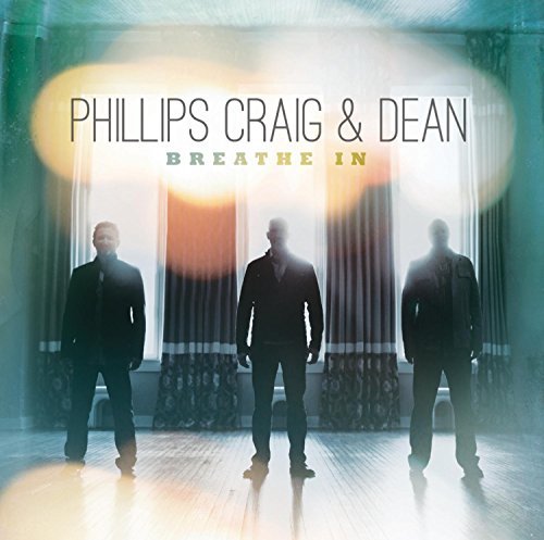 Phillips/Craig/Dean/Breathe In