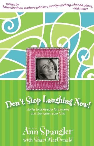 Ann Spangler/Don't Stop Laughing Now@Stories to Tickle Your Funny Bone and Strengthen