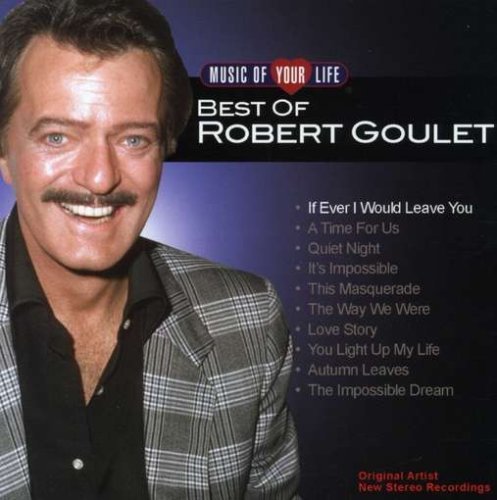 Robert Goulet Music Of Your Life Robert Goul 