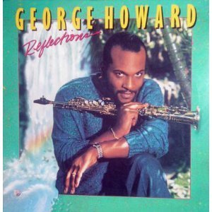 George Howard/Reflections
