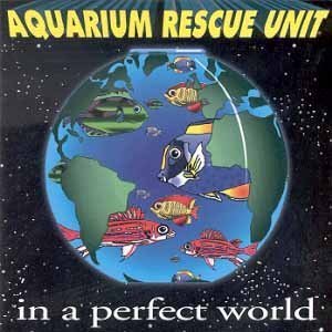 Aquarium Rescue Unit In A Perfect World 