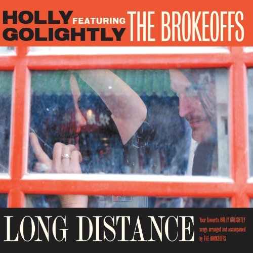 Holly & The Brokeoffs Golightly/Long Distance@Digipak