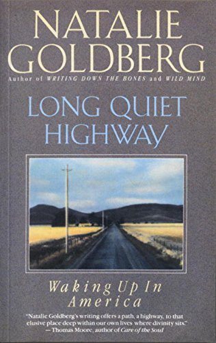 Natalie Goldberg/Long Quiet Highway@ Waking Up in America