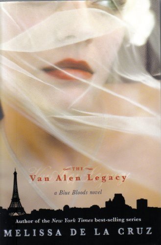Melissa De La Cruz/The Van Alen Legacy@A Blue Bloods Novel