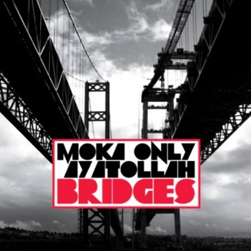 Moka Only & Ayatollah Bridges Explicit Version . 