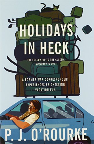 P. J. O'Rourke/Holidays in Heck