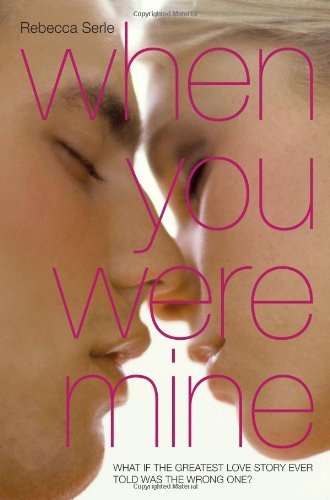 Rebecca Serle/When You Were Mine