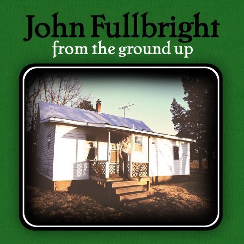 John Fullbright/From The Ground Up@Digipak