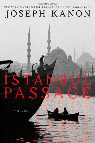 Joseph Kanon/Istanbul Passage
