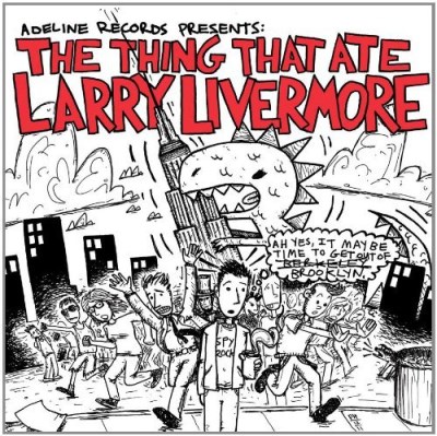 Thing That Ate Larry Livermore/Thing That Ate Larry Livermore