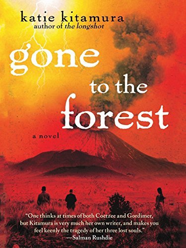 Katie Kitamura/Gone to the Forest