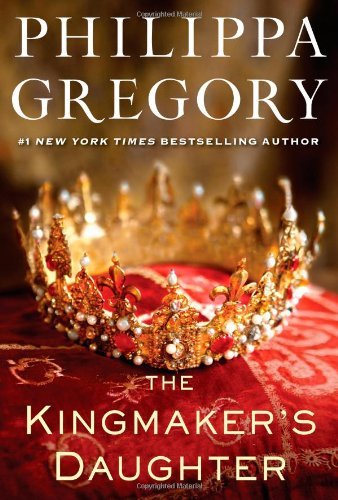 Philippa Gregory/The Kingmaker's Daughter
