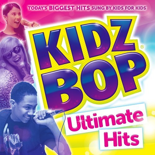 Kidz Bop Kids Kidz Bop Ultimate Hits 