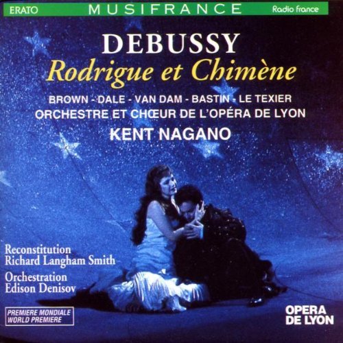 C. Debussy/Rodrigue Et Chimene-Comp Opera@Brown/Dale/Van Dam/Ragon/&@Nagano/Lyon Opera Orch & Choru
