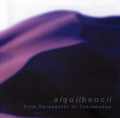 Alquilbencil/From Serengethi To Taklamakan@Import-Eu