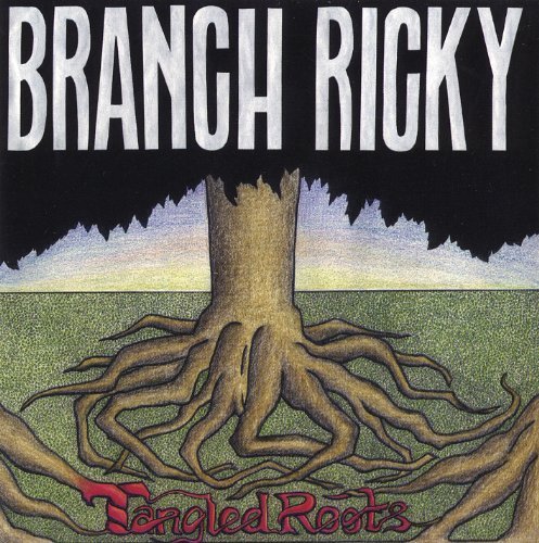 Branch Ricky/Tangled Roots