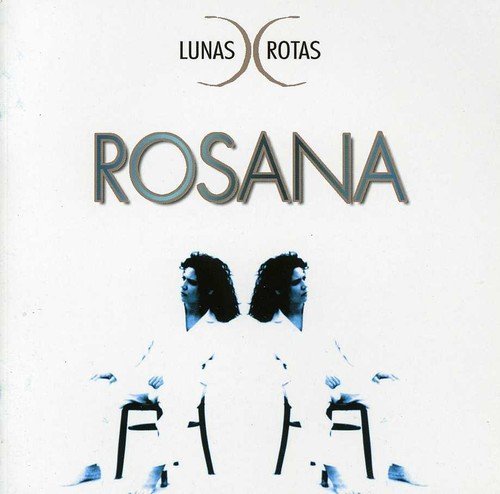 Rosana/Lunas Rotas