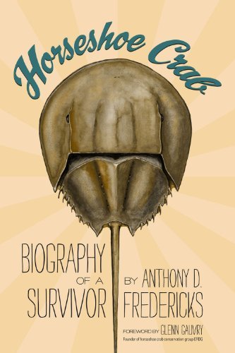 Anthony D. Fredericks/Horseshoe Crab@ Biography of a Survivor