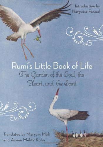 Rumi/Rumi's Little Book Of Life@The Garden Of The Soul,The Heart,And The Spirit