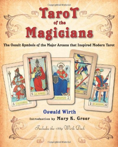 Oswald Wirth/Tarot Of The Magicians@The Occult Symbols Of The Major Arcana That Inspi