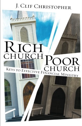 J. Clif Christopher/Rich Church, Poor Church@ Keys to Effective Financial Ministry