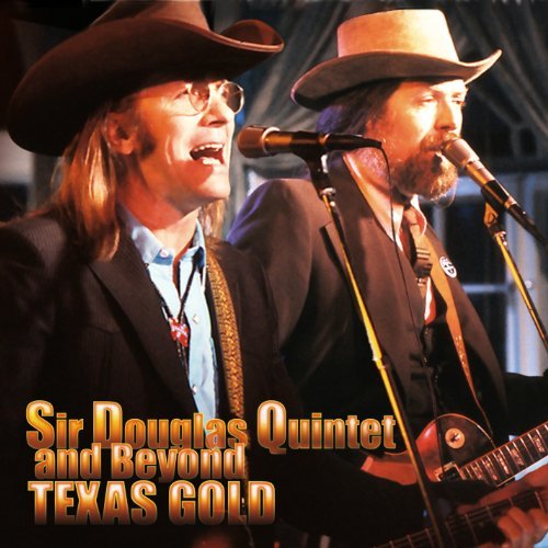 Sir Douglas Quintet/Texas Gold