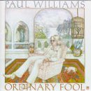 Paul Williams/Ordinary Fool@Import-Jpn