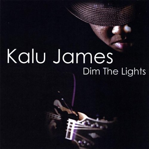 Kalu James/Dim The Lights