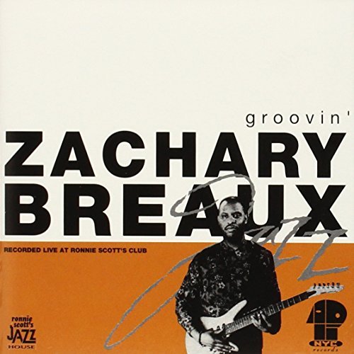 Zachary Breaux/Groovin'