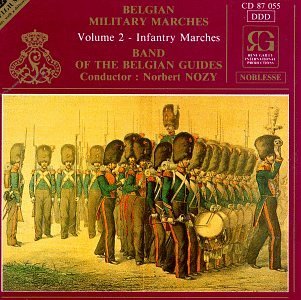 Belgian Military Marches/Vol. 2-Infantry Marches@Nozy/Band Of The Belgian Guide