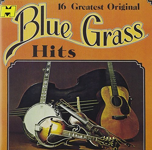 16 Greatest Original Bluegr 16 Greatest Original Bluegrass Busby New Grass Revival Jim & Jesse 