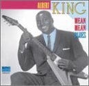 Albert King/Mean Mean Blues