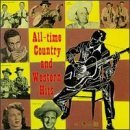 All Time Country & Western Vol. 1 All Time Country & West All Time Country & Western 