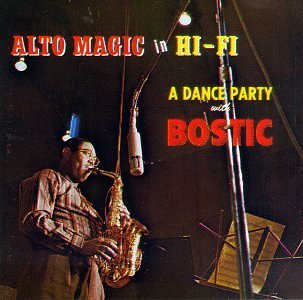 Earl Bostic/Alto Magic In Hi-Fi
