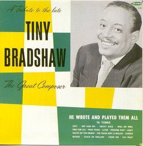 Tiny Bradshaw/Great Composer