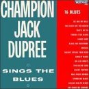 Dupree Champion Jack Sings The Blues 
