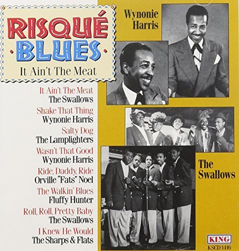 Risque Blues/It Ain'T The Meat@Swallows/Harris/Noel