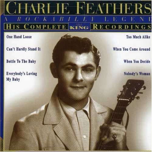 Charlie Feathers/Complete King Recordings