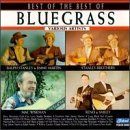 Best Of The Best Of Bluegra Best Of The Best Of Bluegrass Monroe Stanley Brothers Sparks Crowe Martin Reno & Smiley 