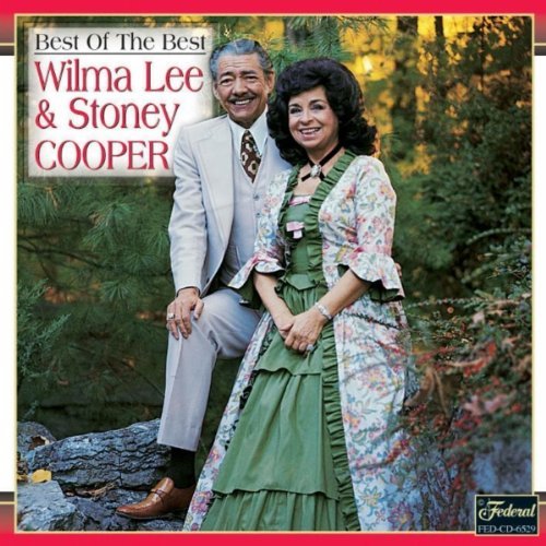 Wilma Lee & Stoney Cooper/Best Of Best Of