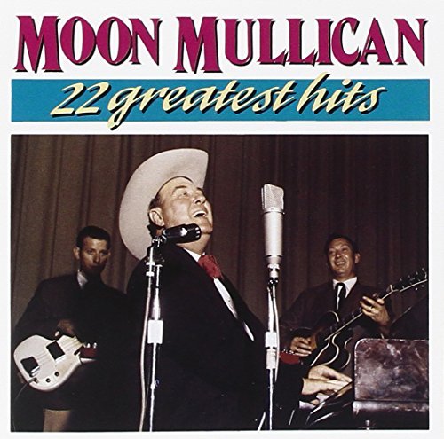 Moon Mullican/22 Greatest Hits