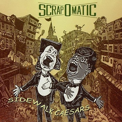 Scrapomatic/Sidewalk Caesars