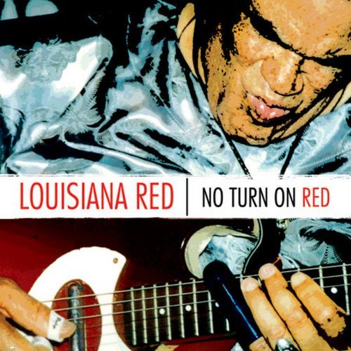 Louisiana Red/No Turn On Red