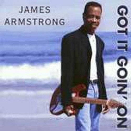 James Armstrong/Got It Goin' On