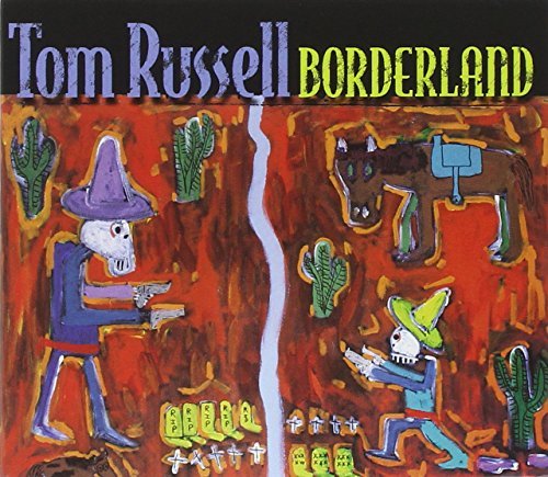 Tom Russell/Borderland