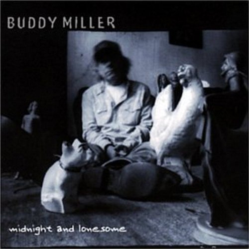 Buddy Miller/Midnight & Lonesome