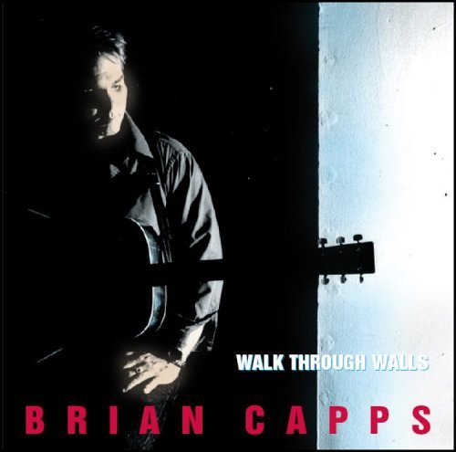 Capps Brian Walk Through Walls 